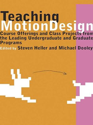 cover image of Teaching Motion Design: Course Offerings and Class Projects from the Leading Graduate and Undergraduate Programs